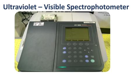 Ultraviolet – Visible Spectrophotometer. What is UV – Vis spectroscopy? Ultraviolet – visible spectroscopy is a measure of the absorbance of radiation.