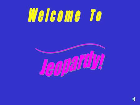Welcome To ________ Jeopardy!.