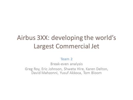 Airbus 3XX: developing the world’s Largest Commercial Jet