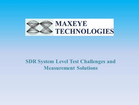SDR System Level Test Challenges and Measurement Solutions.