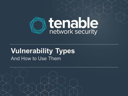 Vulnerability Types And How to Use Them.