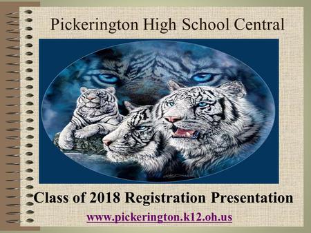 Pickerington High School Central Class of 2018 Registration Presentation www.pickerington.k12.oh.us.