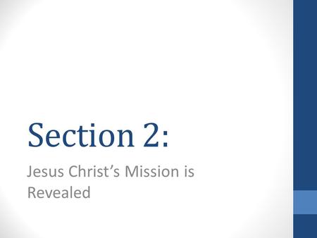 Jesus Christ’s Mission is Revealed