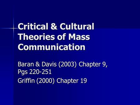 Critical & Cultural Theories of Mass Communication