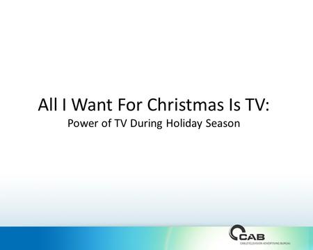 All I Want For Christmas Is TV: Power of TV During Holiday Season.