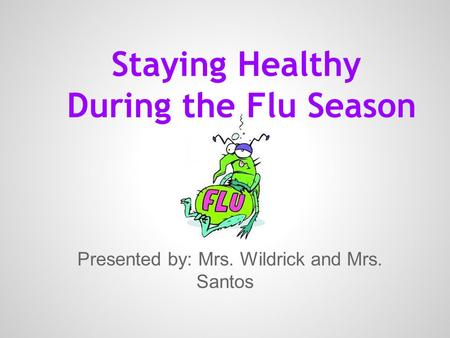 Staying Healthy During the Flu Season