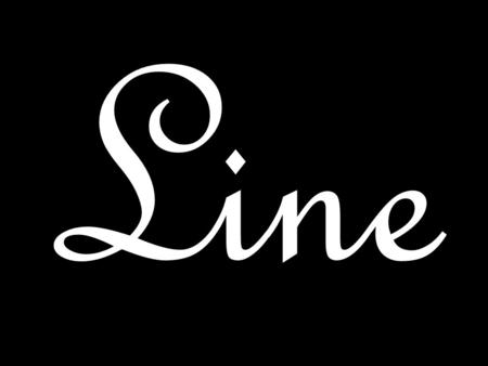 Line. Line can be described as a continuous mark on a surface.