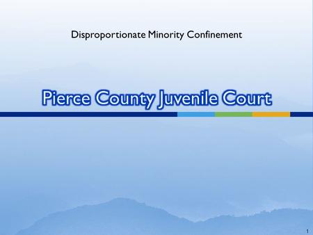 1 Disproportionate Minority Confinement 2  Provide information on how Pierce County established a DMC reduction agenda  Review lessons learned  Report.