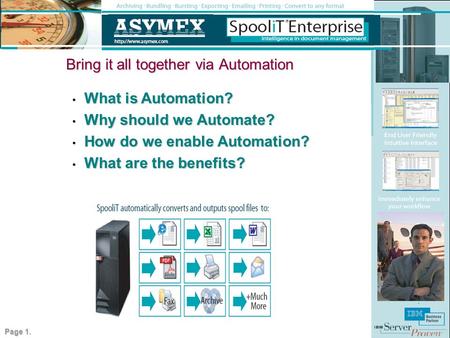 Bring it all together via Automation What is Automation? What is Automation? Why should we Automate? Why should we Automate? How do we enable Automation?