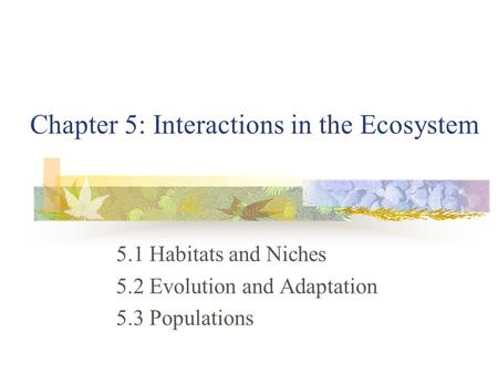 Chapter 5: Interactions in the Ecosystem