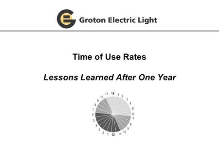 Time of Use Rates Lessons Learned After One Year.