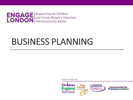 BUSINESS PLANNING. Objectives for the Workshop To develop a framework around effective business planning for your organisation To review the strengths.
