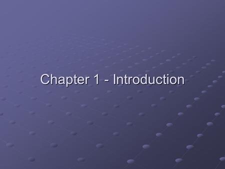 Chapter 1 - Introduction. Ch 1Goals To understand the activity of programming To learn about the architecture of computers To learn about machine code.