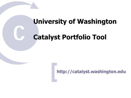 University of Washington Catalyst Portfolio Tool