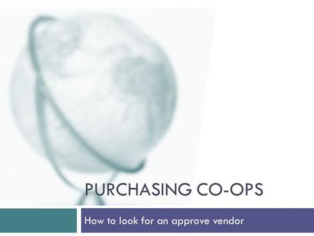 PURCHASING CO-OPS How to look for an approve vendor.