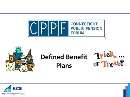 Defined Benefit Plans …. Discussion Topics ●Firm Introduction ●DB Plan Existence ●History of U. S. Retirement Plans ●Public Pension Plans ●Retirement.