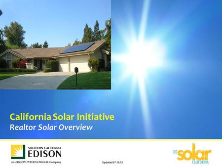 Realtor Solar Overview California Solar Initiative Updated 07.16.12.