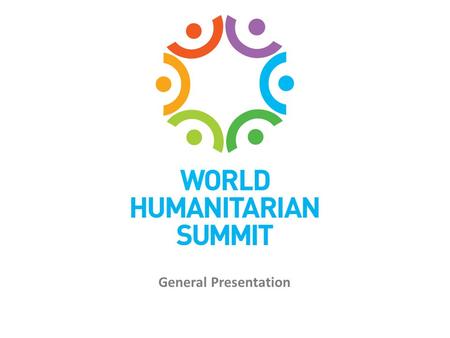 General Presentation. Why: The changing humanitarian landscape… Challenges.