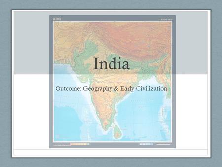 Outcome: Geography & Early Civilization