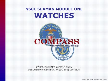 NSCC SEAMAN MODULE ONE WATCHES