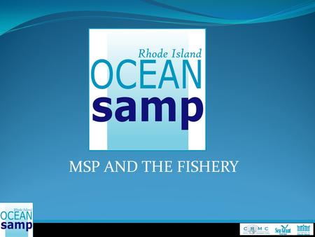 MSP AND THE FISHERY. The Issue New Uses Are Increasing A Major Player is Offshore Energy Horns Rev Country: Denmark Location: West Coast Total Capacity: