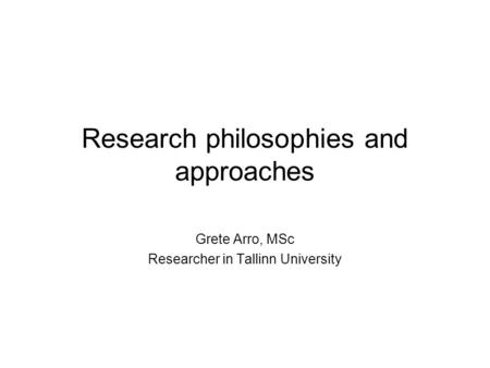 Research philosophies and approaches