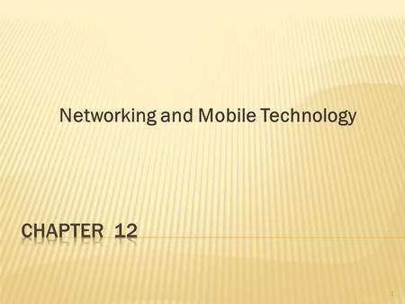 Networking and Mobile Technology