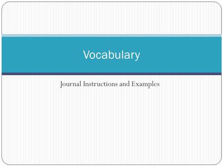 Journal Instructions and Examples