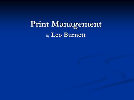 Print Management by Leo Burnett