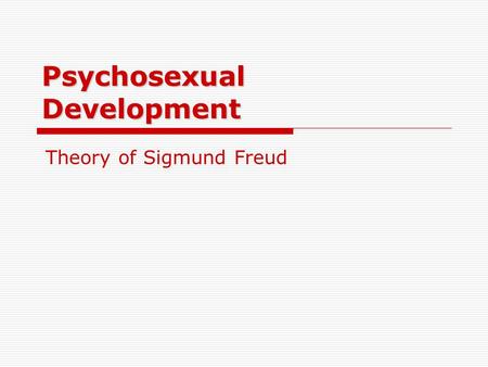 Psychosexual Development
