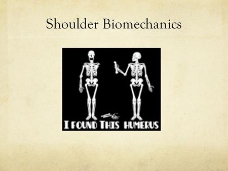Shoulder Biomechanics