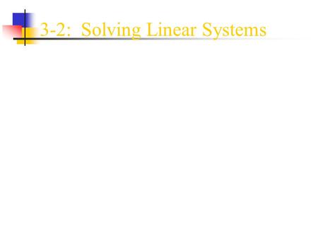 3-2: Solving Linear Systems