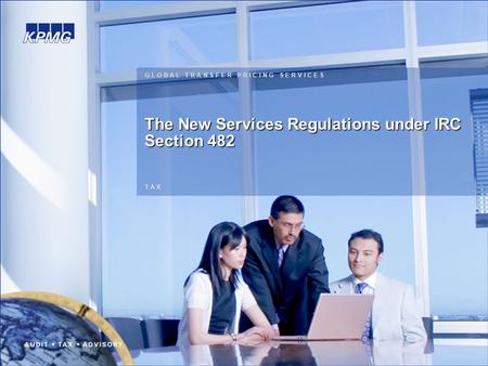 G L O B A L T R A N S F E R P R I C I N G S E R V I C E S T A X The New Services Regulations under IRC Section 482.