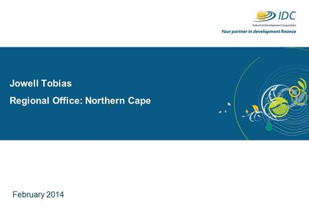 Jowell Tobias Regional Office: Northern Cape February 2014.
