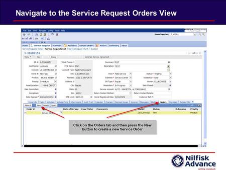 Navigate to the Service Request Orders View. Fill out the fields The Order Number will be blank until the record is saved. The Order Type should be Service.