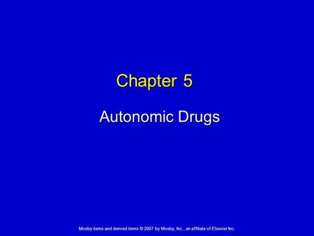 Chapter 5 Autonomic Drugs.