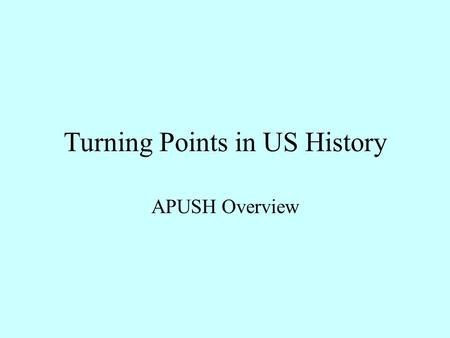 Turning Points in US History