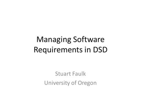 Managing Software Requirements in DSD