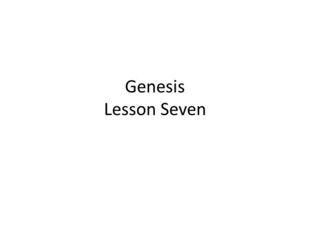 Genesis Lesson Seven. 1 A Tale of Two Cities In Gen 3:14-15 we read of three sets of antagonists: 1.) The serpent and the woman, 2.) Descendants of the.
