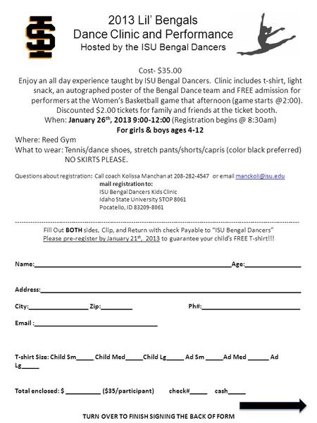 Cost- $35.00 Enjoy an all day experience taught by ISU Bengal Dancers. Clinic includes t-shirt, light snack, an autographed poster of the Bengal Dance.