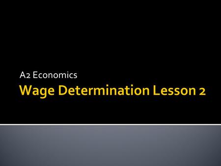 Wage Determination Lesson 2