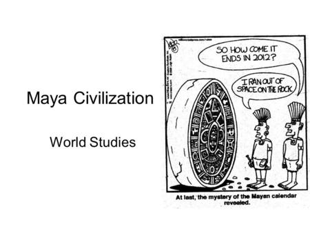 Maya Civilization World Studies.
