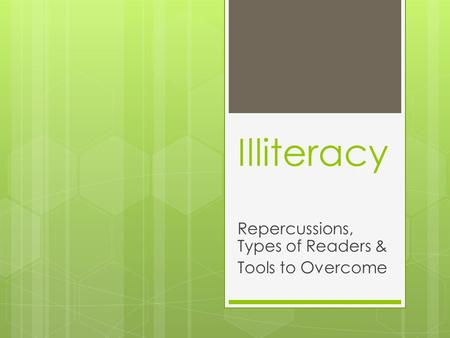 Illiteracy Repercussions, Types of Readers & Tools to Overcome.