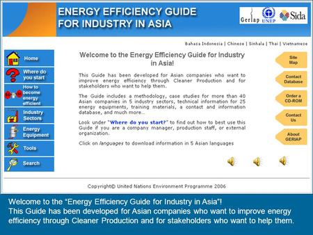 Welcome to the “Energy Efficiency Guide for Industry in Asia”! This Guide has been developed for Asian companies who want to improve energy efficiency.