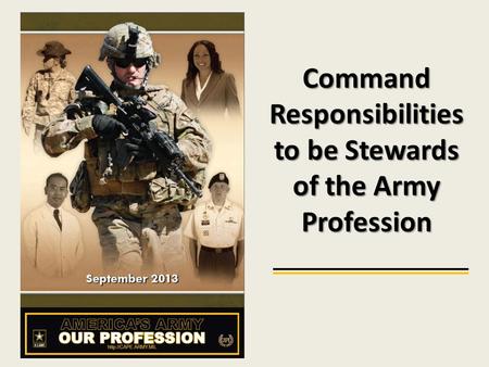 Command Responsibilities to be Stewards of the Army Profession.
