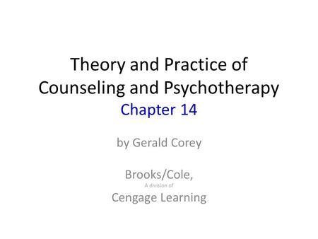 Theory and Practice of Counseling and Psychotherapy Chapter 14