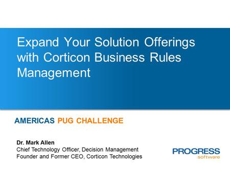Expand Your Solution Offerings with Corticon Business Rules Management