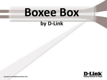 Boxee Box by D-Link. Agenda What’s Boxee Box Appearance Applications Positioning Brief Introduction Supported Media Formats Selling Points Comparison.
