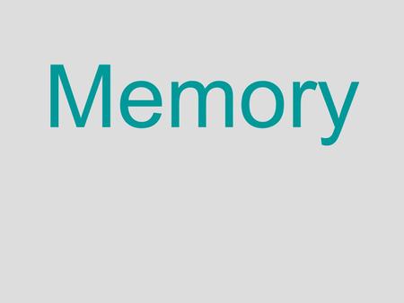 Memory. Scientific Frontiers Memory Videos How Does Memory Work (1-5)