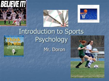 Introduction to Sports Psychology Mr. Doron. Doron’s Top Video Clips! Spider Jones 1/2 Spider Jones 1/2 Spider Jones 1/2 Spider Jones 1/2 Spider Jones.